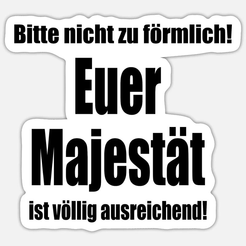 Bitte nicht zu förmlich…. - Sticker Größe S (10 x 10 cm) - Mattweiß