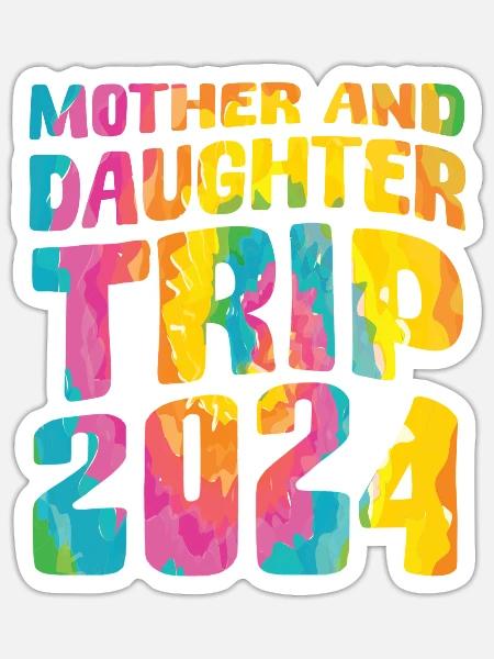 Mother And Daughter Trip 2024 - Sticker Größe S (10 x 10 cm) - Mattweiß