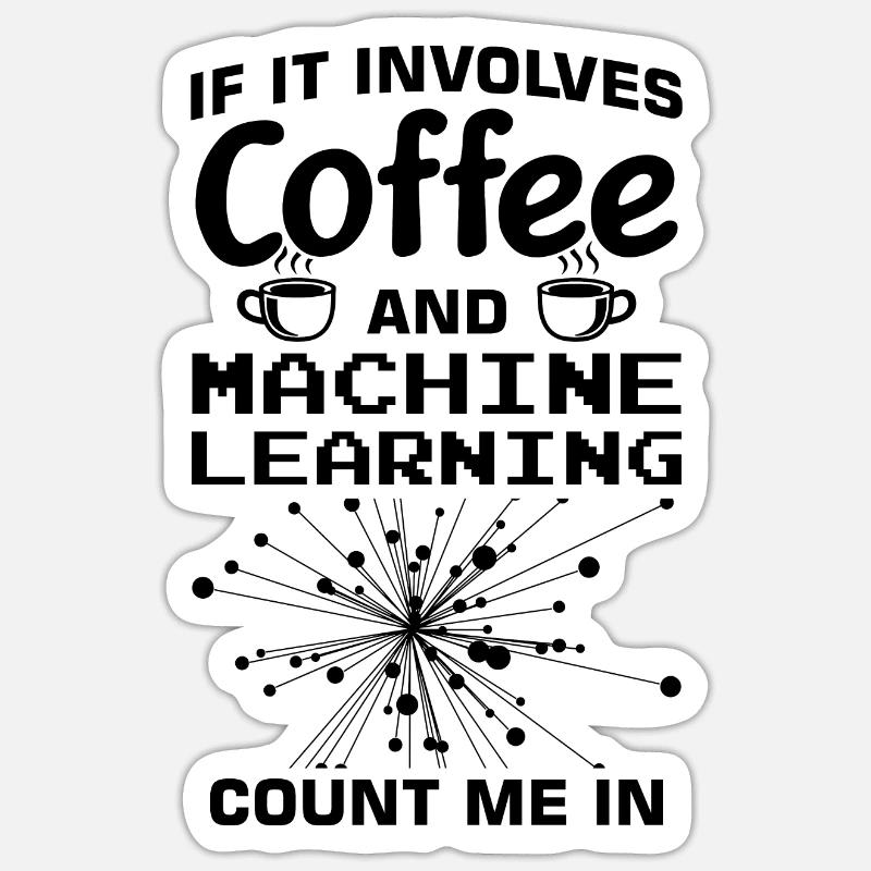 Machine Learning Algorithmen KI Datenanalyst Sticker Größe S (10 x 10 cm)