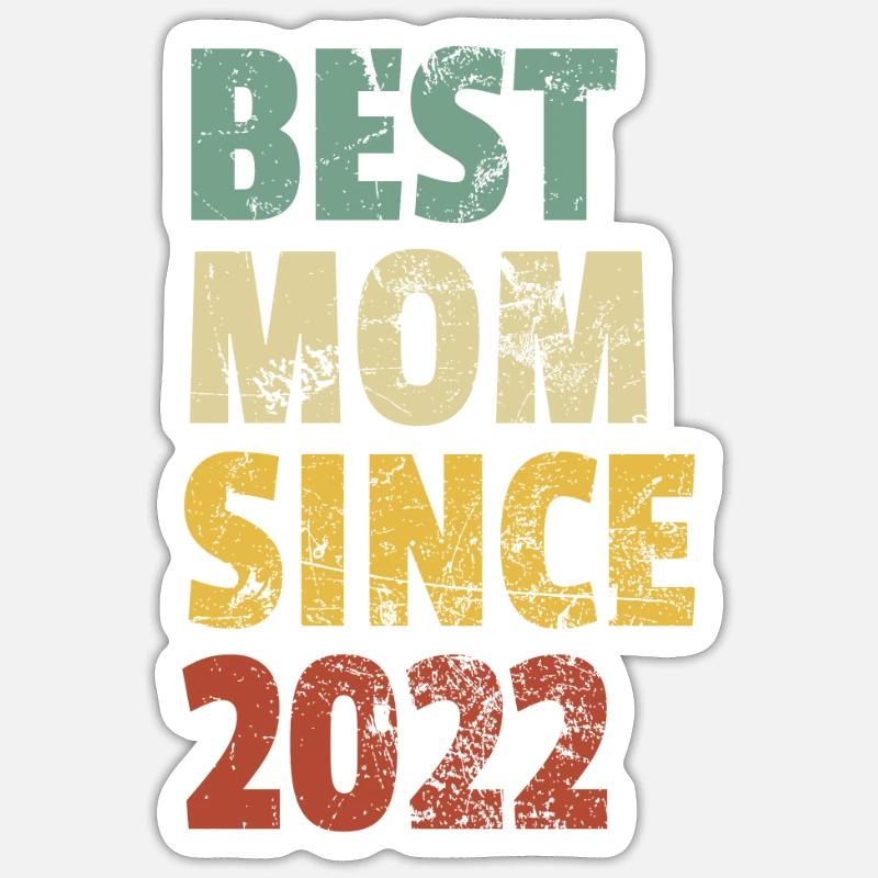 Beste Mutter seit 2022 Muttertagsslogan Zitat - Sticker Größe S (10 x 10 cm) - Mattweiß