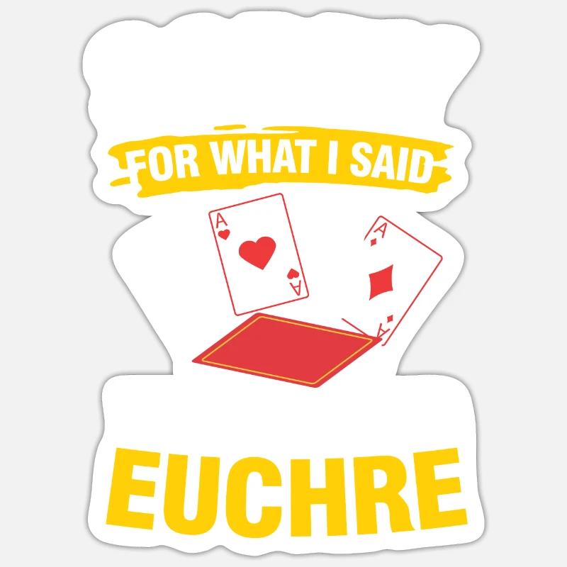 Sorry For What I Said While Playing Euchre Sticker Größe S (10 x 10 cm)