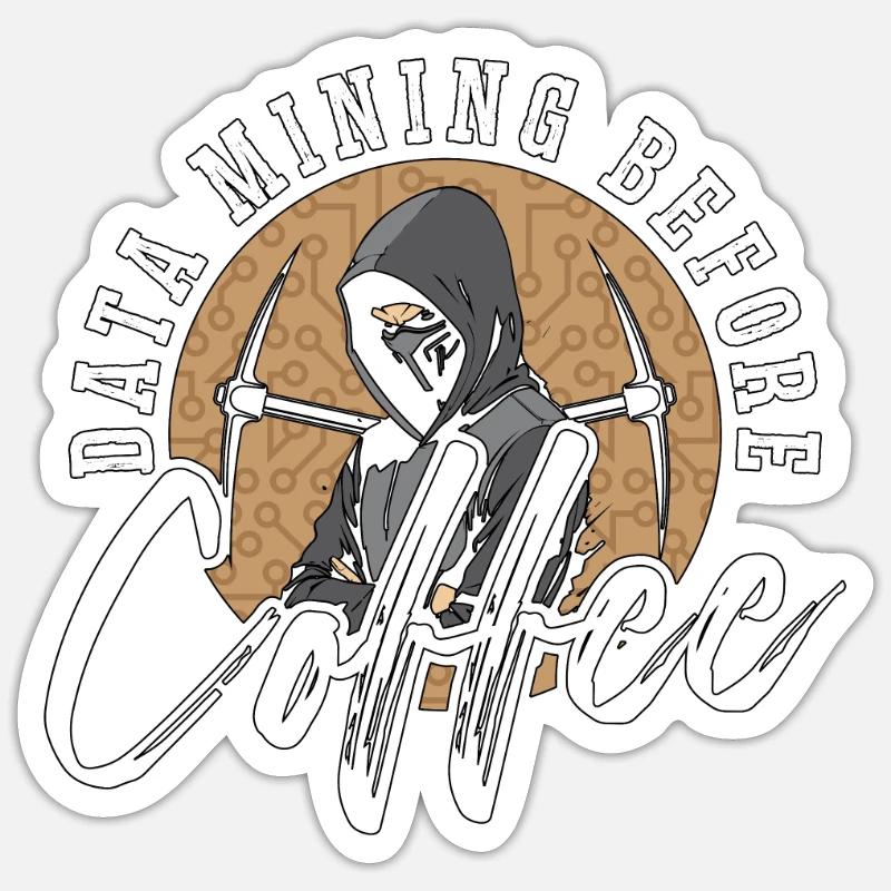 Data Mining Before Coffee Programmer Coffee Lover Sticker size S (10 x 10 cm)