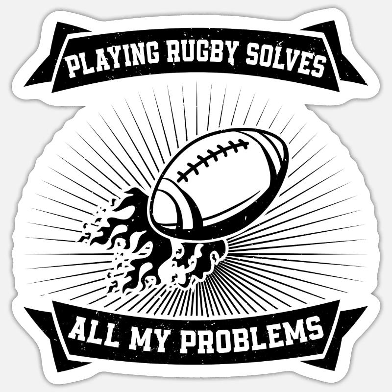 Playing Rugby solves all my Problems - Rugby Sayin Sticker size S (10 x 10 cm)