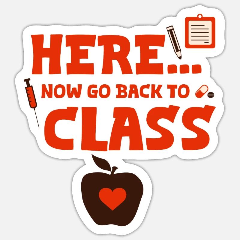 Here... Now Go Back To Class 2 Sticker Größe S (10 x 10 cm)