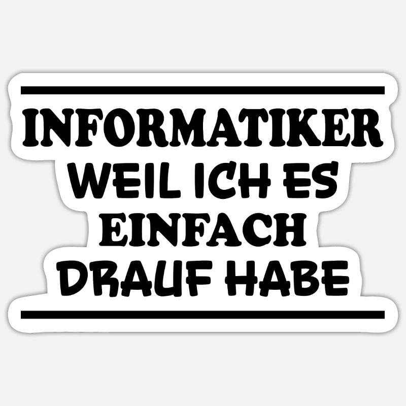Informatiker Spruch Lustige Programmierer Geschenk Sticker Größe S (10 x 10 cm)