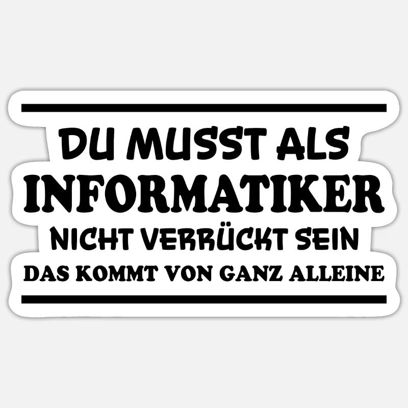 Informatiker Spruch Lustige Programmierer Geschenk Sticker Größe S (10 x 10 cm)