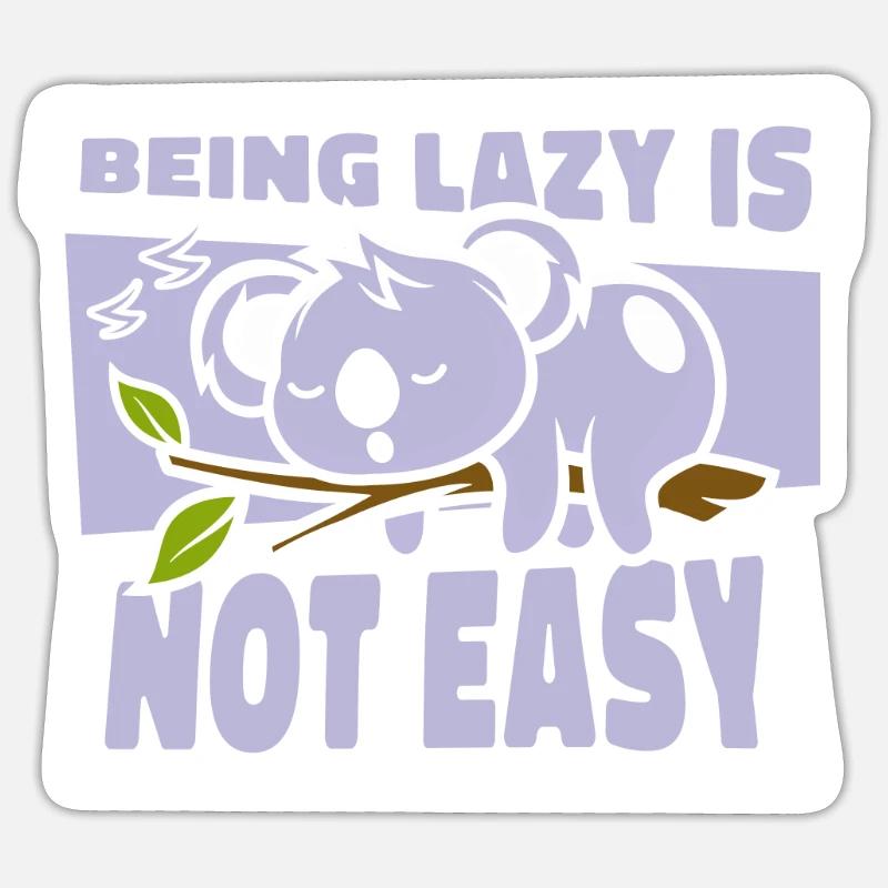 Faul sein ist nicht einfach Koalabär Eukalyptus Koala Sticker Größe S (10 x 10 cm)