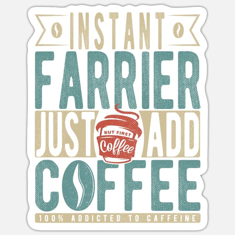 Maréchal-ferrant instantané Il suffit d’ajouter du café Sticker taille S (10 x 10 cm)