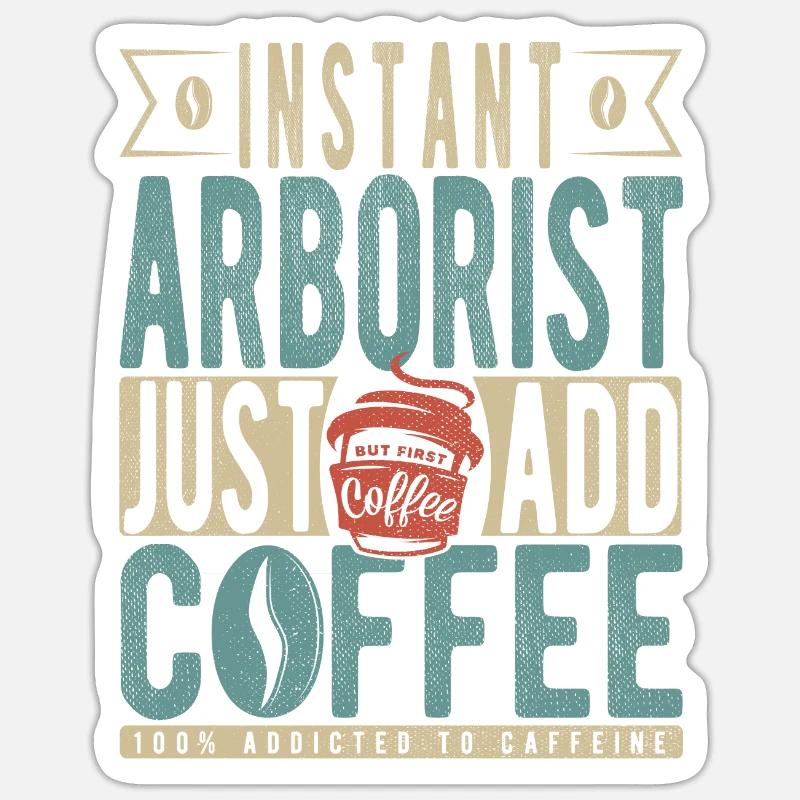 Instant-Baumpfleger Fügen Sie einfach Kaffee hinzu - Sticker Größe S (10 x 10 cm) - Mattweiß