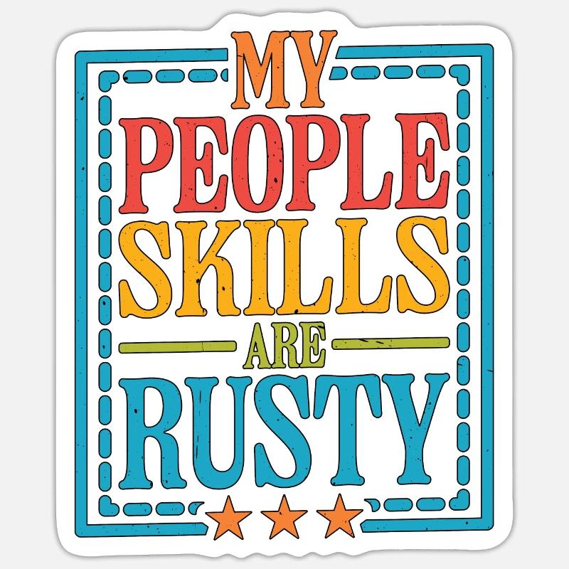 Mes compétences relationnelles sont rouillées 16 Sticker taille S (10 x 10 cm)