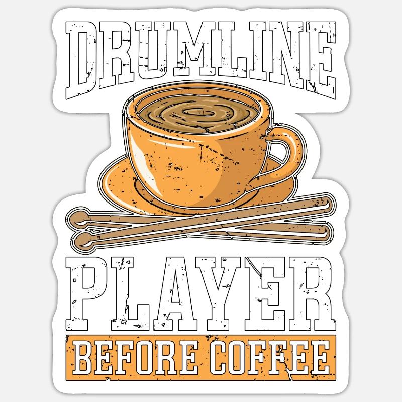 Drumline Player Before Coffee Drummer Coffee Lover Sticker size S (10 x 10 cm)