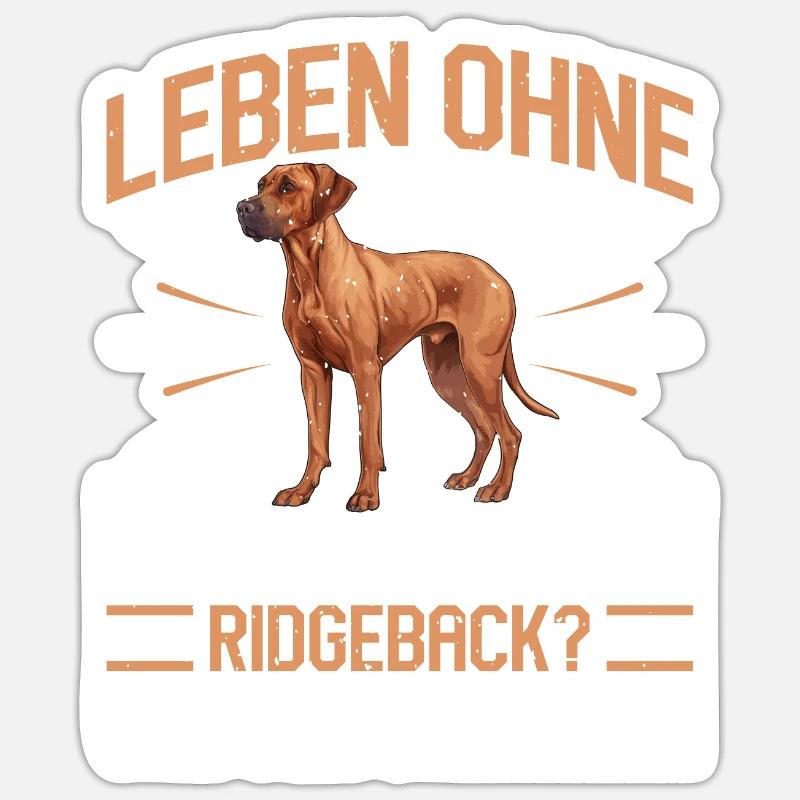 Ridgeback LEBEN OHNE RHODESIAN RIDGEBACK Sticker Größe S (10 x 10 cm)