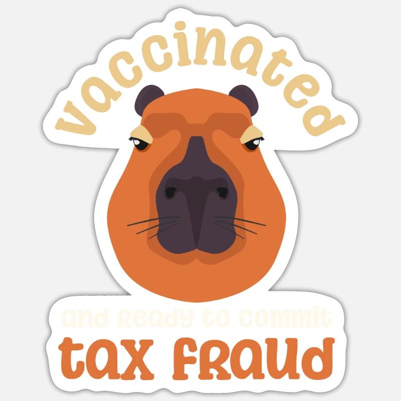 Tax Fraud Capybara Vaccinated Ready Commit Sticker size S (10 x 10 cm)