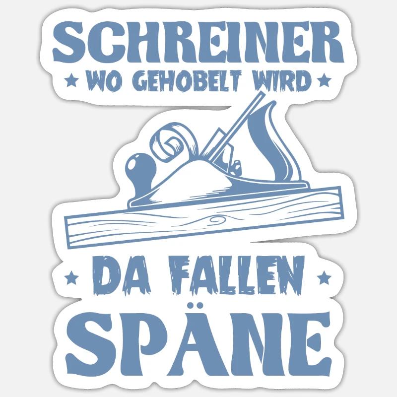 Schreiner wo gehobelt wird da Fallen Späne Sticker Größe S (10 x 10 cm)