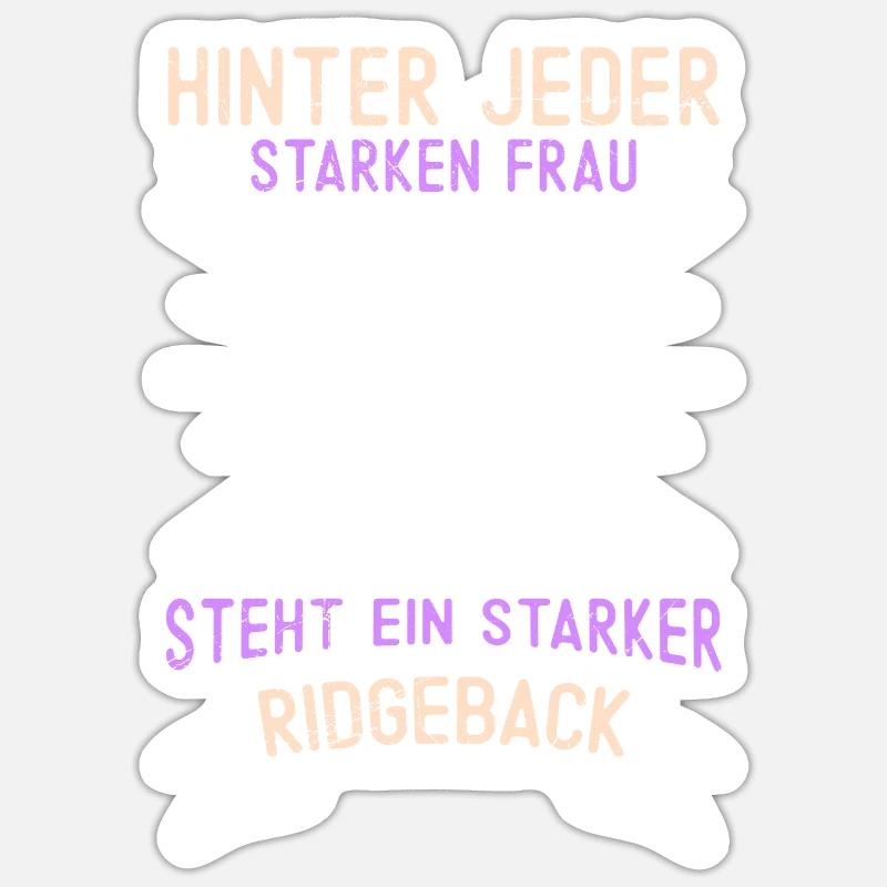 Ridgeback HINTER JEDER STARKEN FRAU STEHT EIN - Sticker Größe S (10 x 10 cm) - Mattweiß