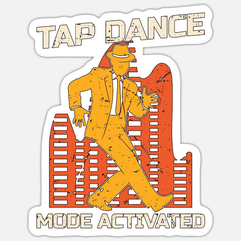 Tap Dance Mode Activated Tap Dancing Tap Dancer Sticker Größe S (10 x 10 cm)