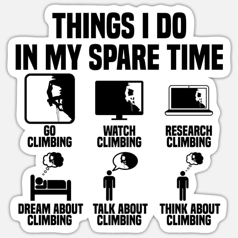 Ce que je fais pendant mon temps libre : Escalade Sticker taille S (10 x 10 cm)