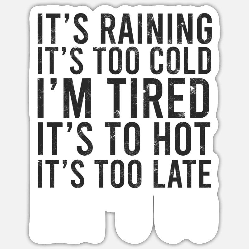 It's raining It's too cold I'm tired It's too hot Sticker size S (10 x 10 cm)