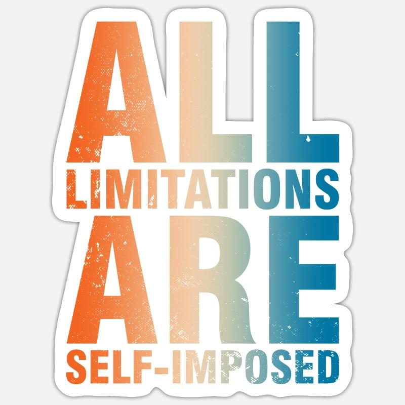 All boundaries are self-imposed - Sticker size S (10 x 10 cm) - white matte