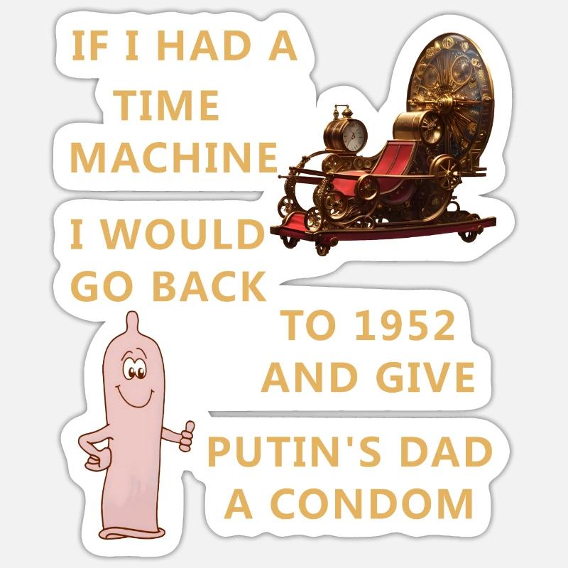 IF I HAD A TIME MACHINE... Sticker size S (10 x 10 cm)