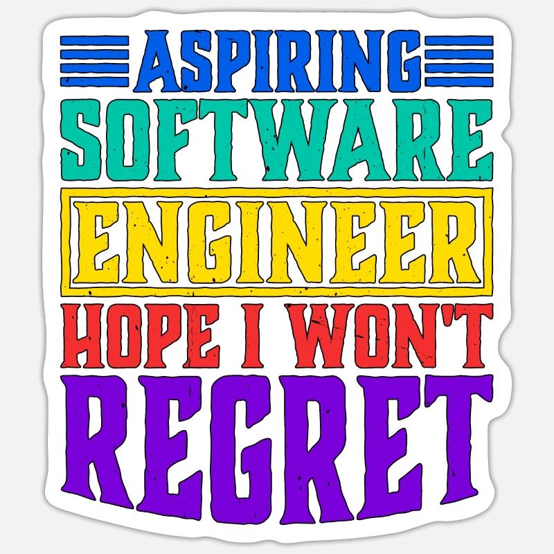 Aspiring Software Engineer, Hope I Won't Regret Sticker size S (10 x 10 cm)