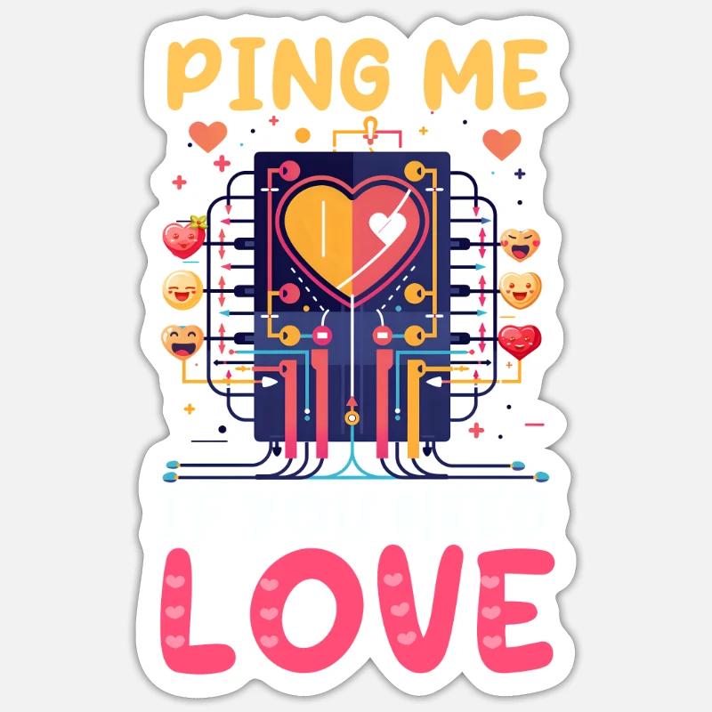 Network Engineering Ping Me If You Need Love Sticker size S (10 x 10 cm)