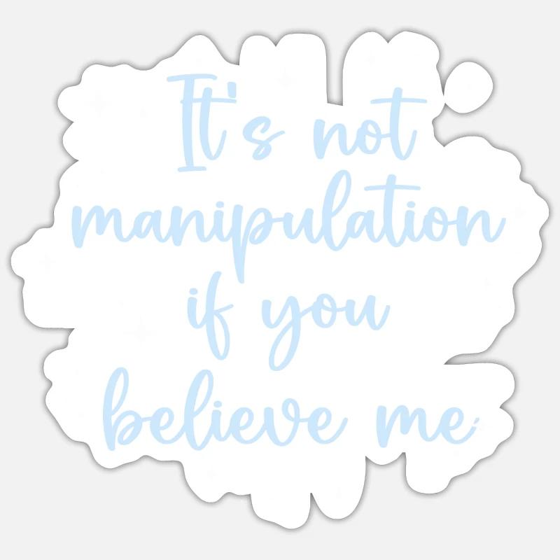 Pas de manipulation si vous croyez Sticker taille S (10 x 10 cm)