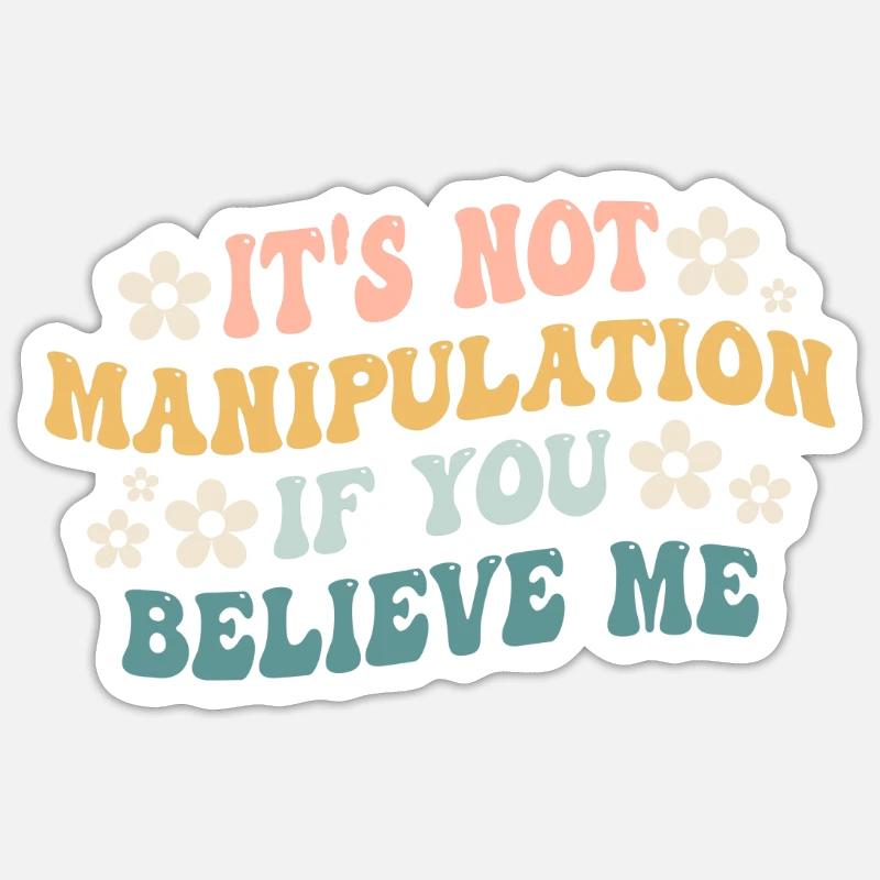 Pas de manipulation si vous croyez Sticker taille S (10 x 10 cm)