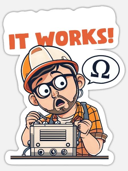 Elektrotechnik, Ohm mein Gott, es funktioniert! - Sticker Größe S (10 x 10 cm) - Mattweiß