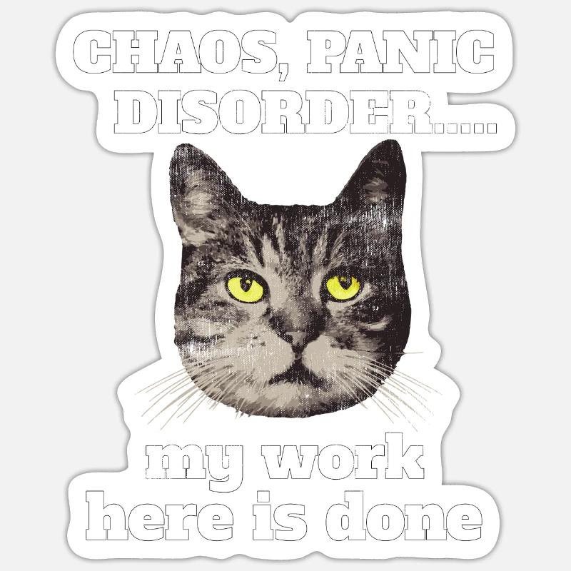 Chaos Panic Disorder My Work Here Is Done Sticker size S (10 x 10 cm)