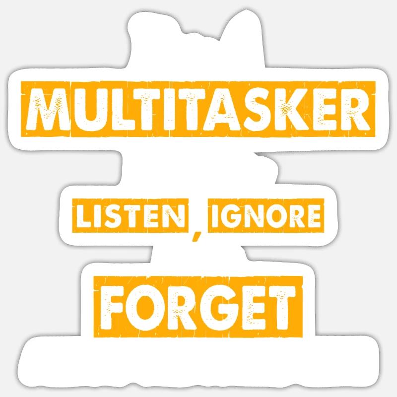 Multitâche - Écouter, ignorer et oublier Sticker taille S (10 x 10 cm)