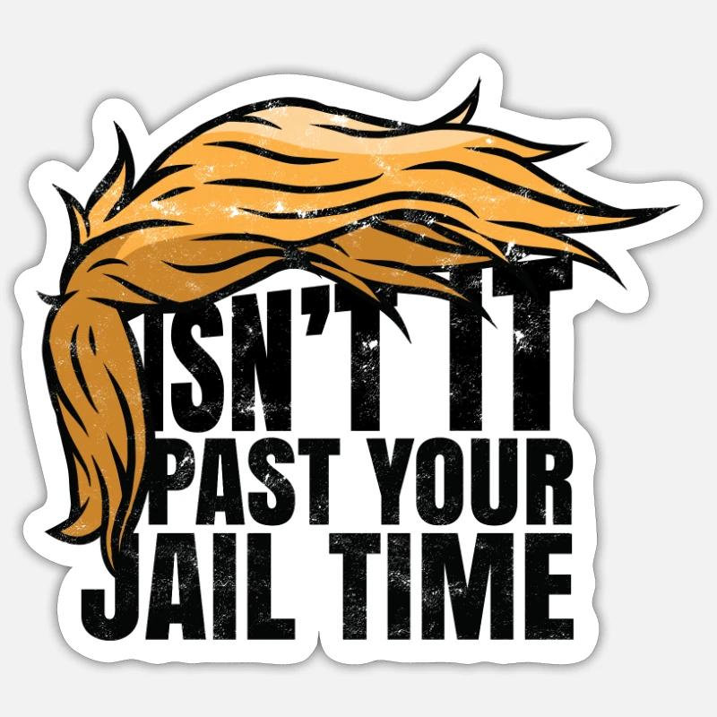 N’est-il pas passé votre peine de prison - Taquineries Sticker taille S (10 x 10 cm)