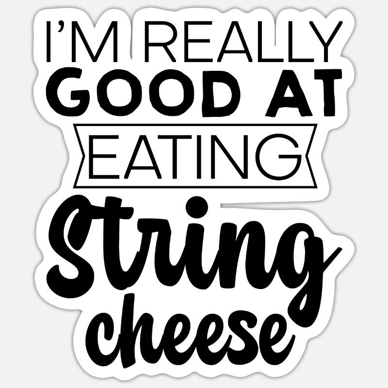 I'm Really Good At Eating String Cheese 3 Sticker Größe S (10 x 10 cm)