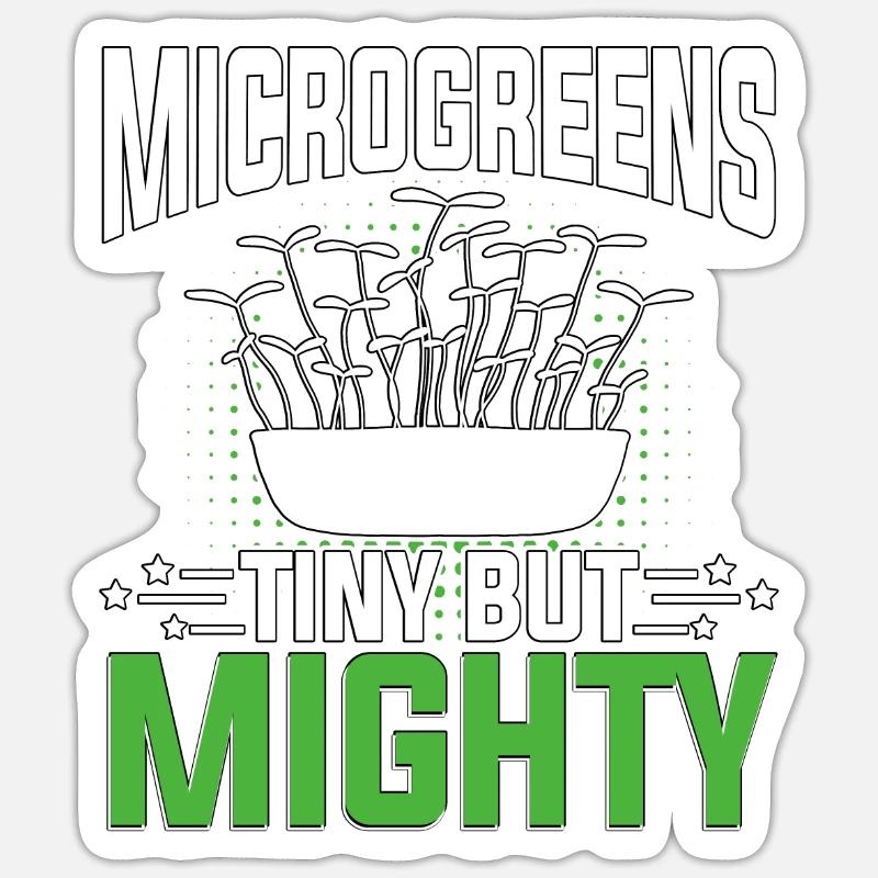 Microgreens Tiny But Mighty Gärtnern Microgreen Sticker Größe S (10 x 10 cm)