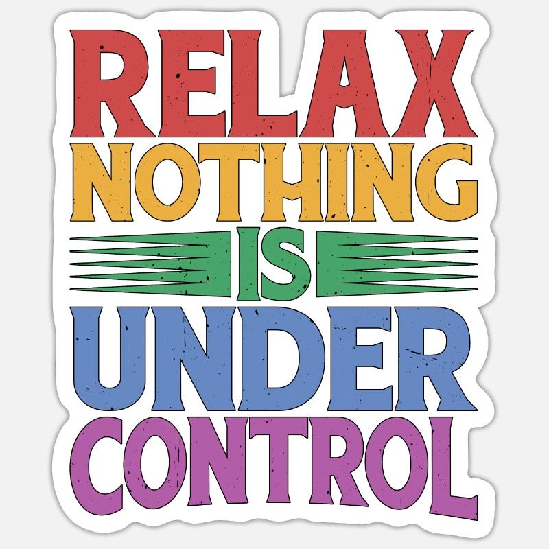 Relax, Nothing Is Under Control 32 Sticker Größe S (10 x 10 cm)
