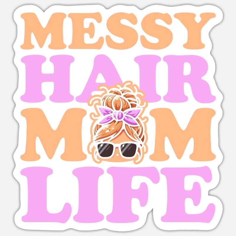 Mama Mutter Unordentliches Brötchen Mutterleben Sticker Größe S (10 x 10 cm)