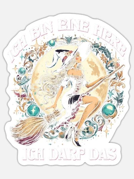 Ich Bin Eine Hexe Ich Darf Das - Sticker Größe S (10 x 10 cm) - Mattweiß