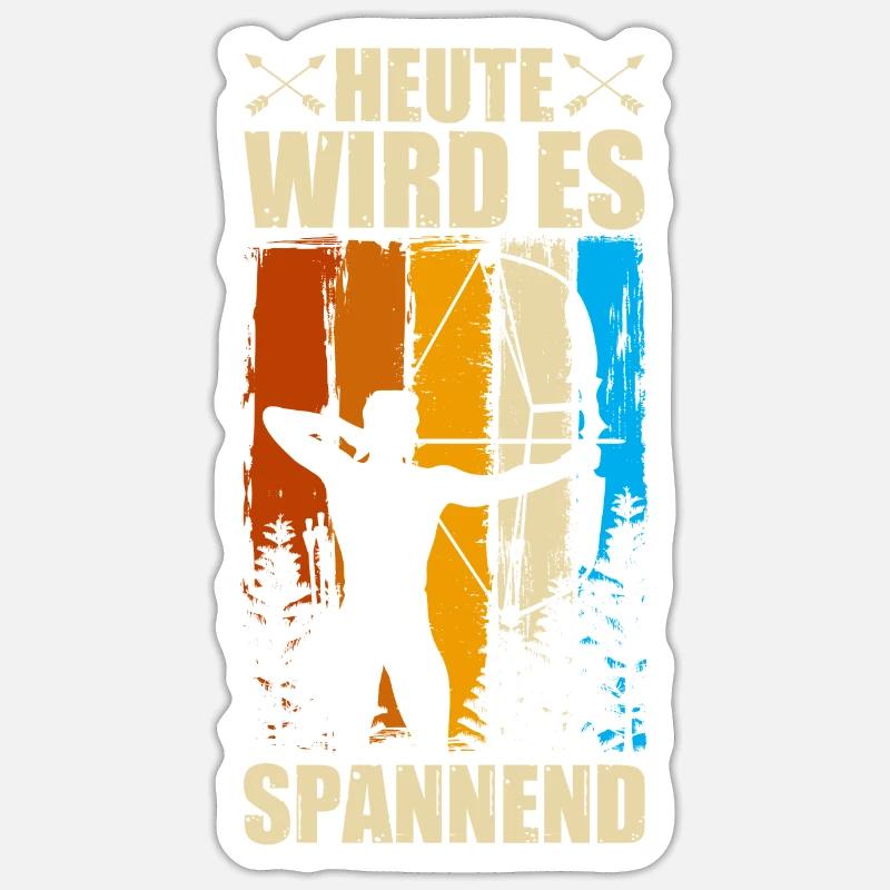 Today it will be exciting archery archer Sticker size S (10 x 10 cm)