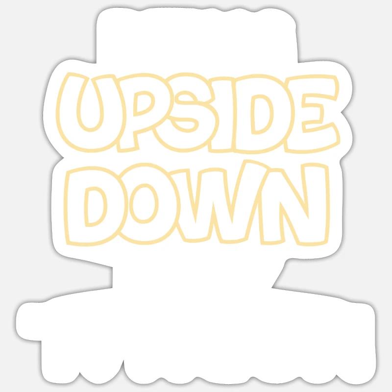 Upside down is my normal Sticker size S (10 x 10 cm)