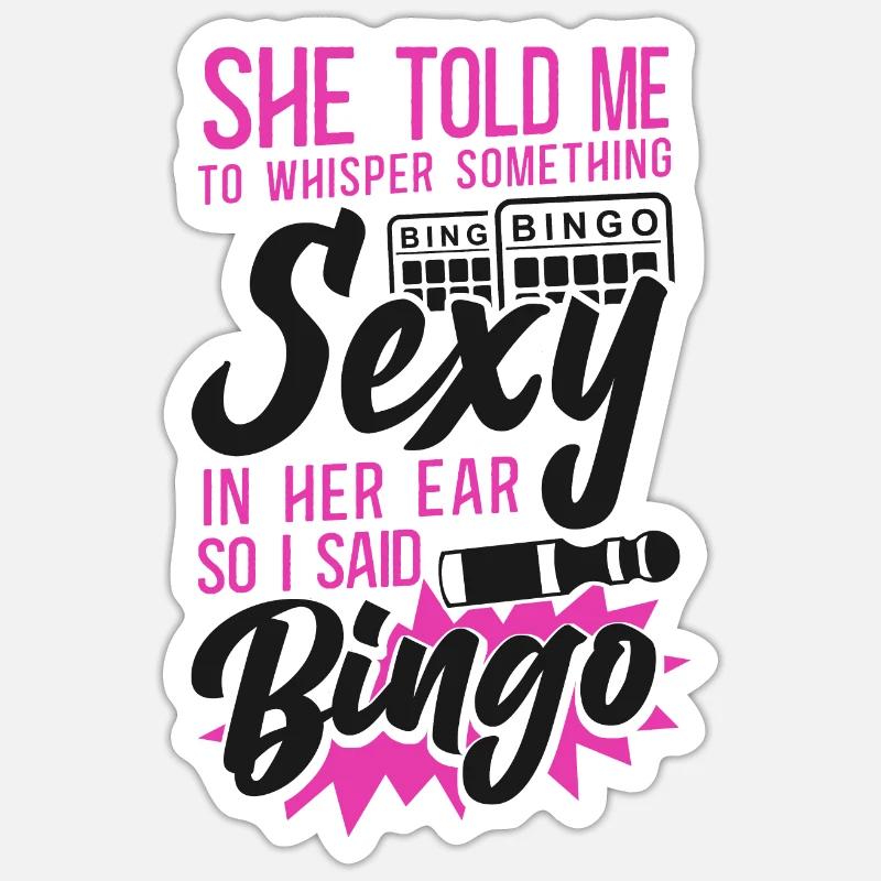 Bingo Player Ironic Sarcastic She - Sticker Größe S (10 x 10 cm) - Mattweiß