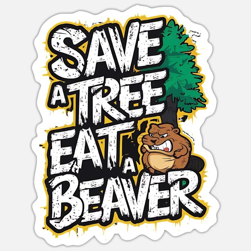 save a tree eat a beaver lustig Sticker size S (10 x 10 cm)