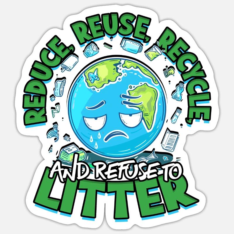 Réduire, réutiliser, recycler et refuser de jeter des déchets Sticker taille S (10 x 10 cm)