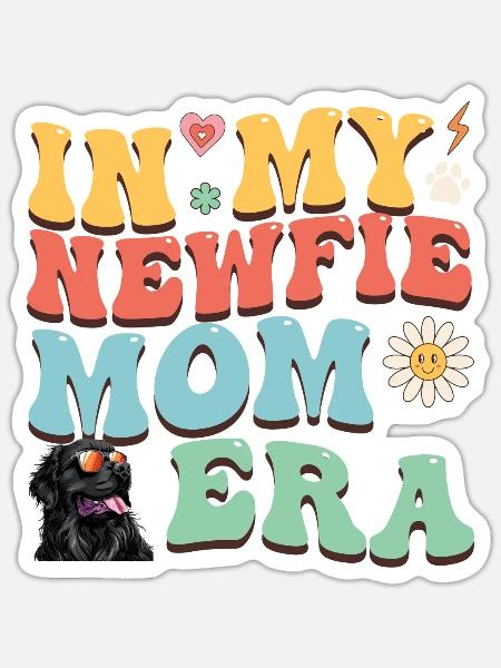 Neufundländer Hunde ENDLICH EINE NEWFIE MAMA - Sticker Größe S (10 x 10 cm) - Mattweiß