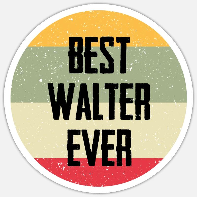 Best Walter Ever - Sticker size S (10 x 10 cm) - white matte