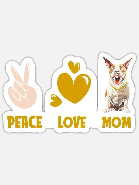 Bull Terrier Peace Love Dog Mom - Sticker Größe S (10 x 10 cm) - Mattweiß
