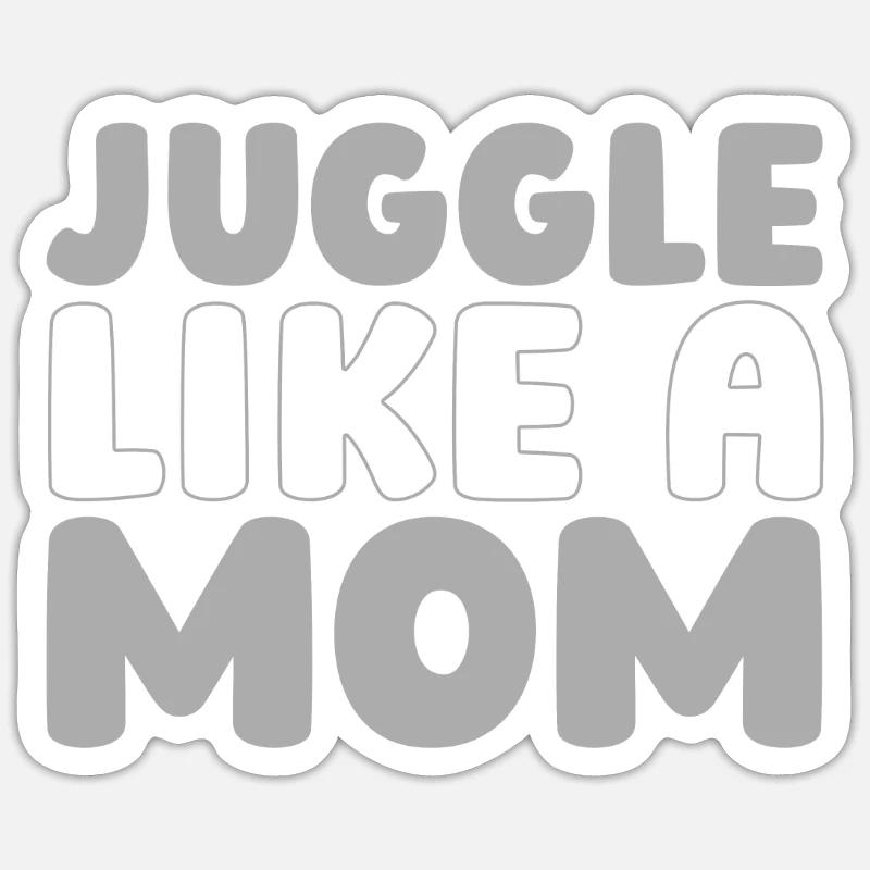 Mama Mutter Jonglieren - Sticker Größe S (10 x 10 cm) - Mattweiß