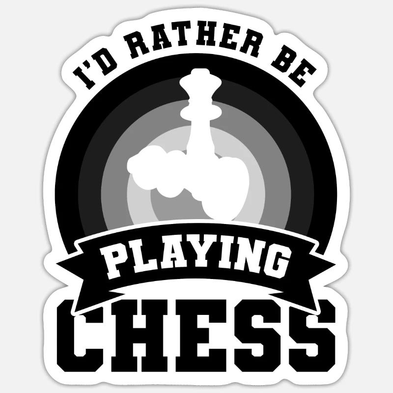 Chess Player Joke Sticker size S (10 x 10 cm)
