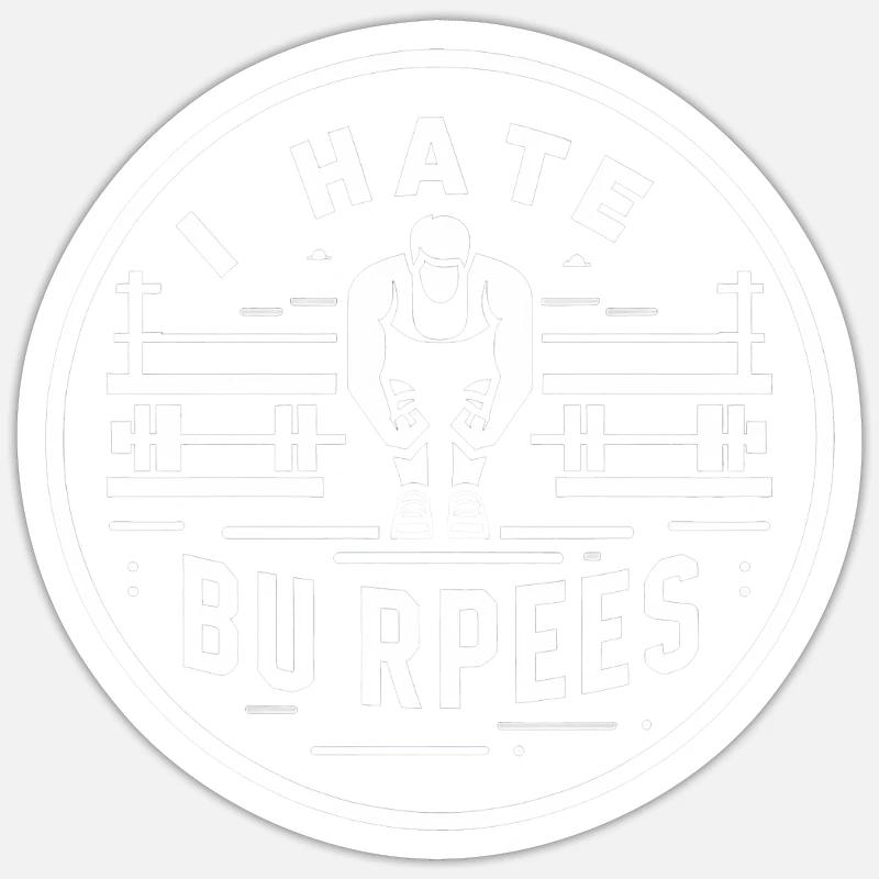 I Hate Burpees 6 - Sticker Größe S (10 x 10 cm) - Mattweiß