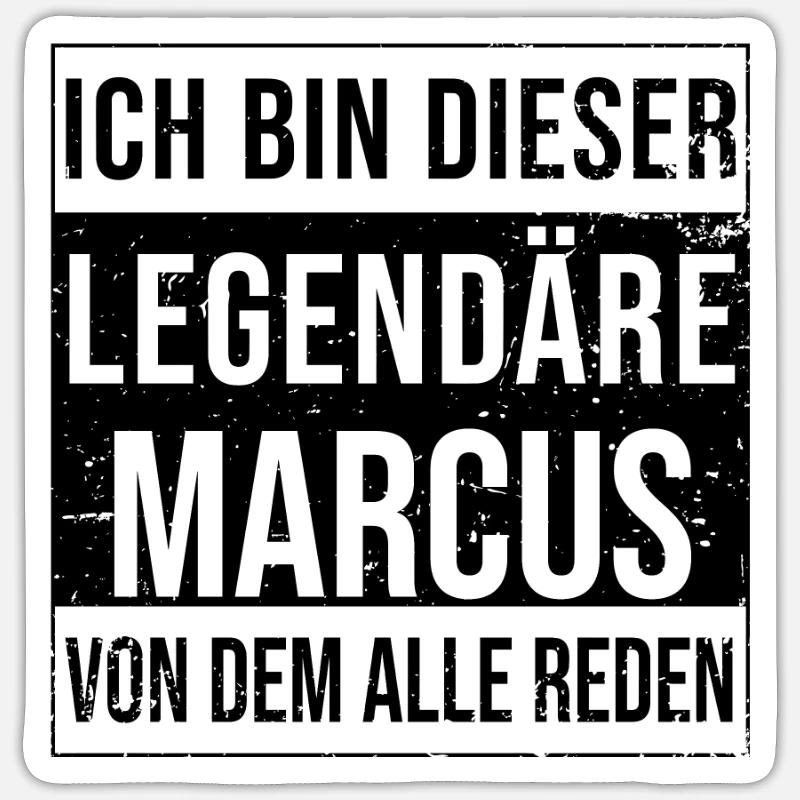 I'm this legendary for Marcus Sticker size S (10 x 10 cm)