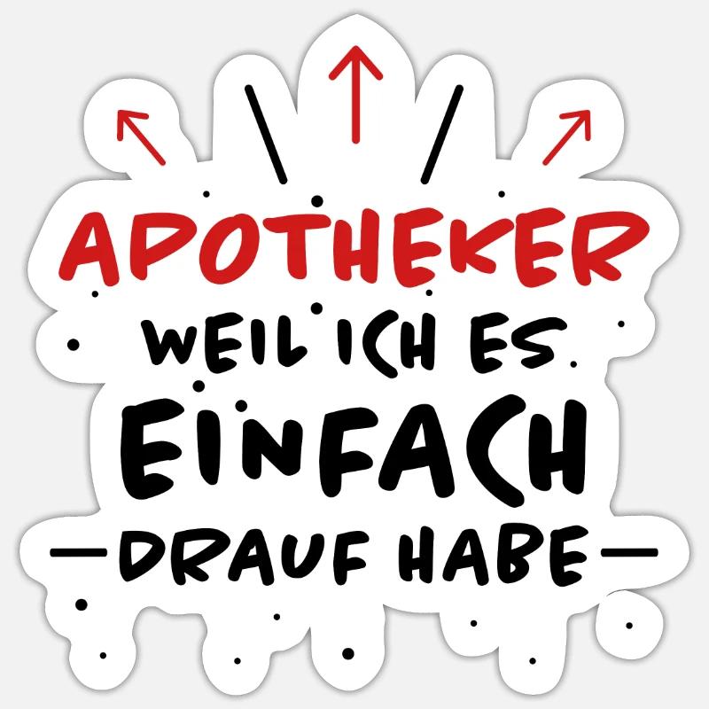 Apotheker Spruch Beruf Lustiges Apotheker Geschenk - Sticker Größe S (10 x 10 cm) - Mattweiß